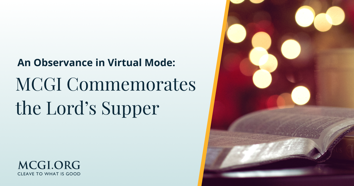 An Observance in Virtual Mode_ MCGI Commemorates the Lord’s Supper