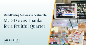 Overflowing-Reasons-to-be-Grateful-MCGI-Gives-Thanks-for-a-Fruitful-Quarter