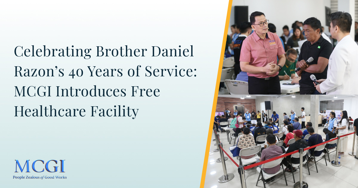 In Celebration of Brother Daniel Razon’s 40 Years of Service to God: MCGI Opens a Free Healthcare Facility