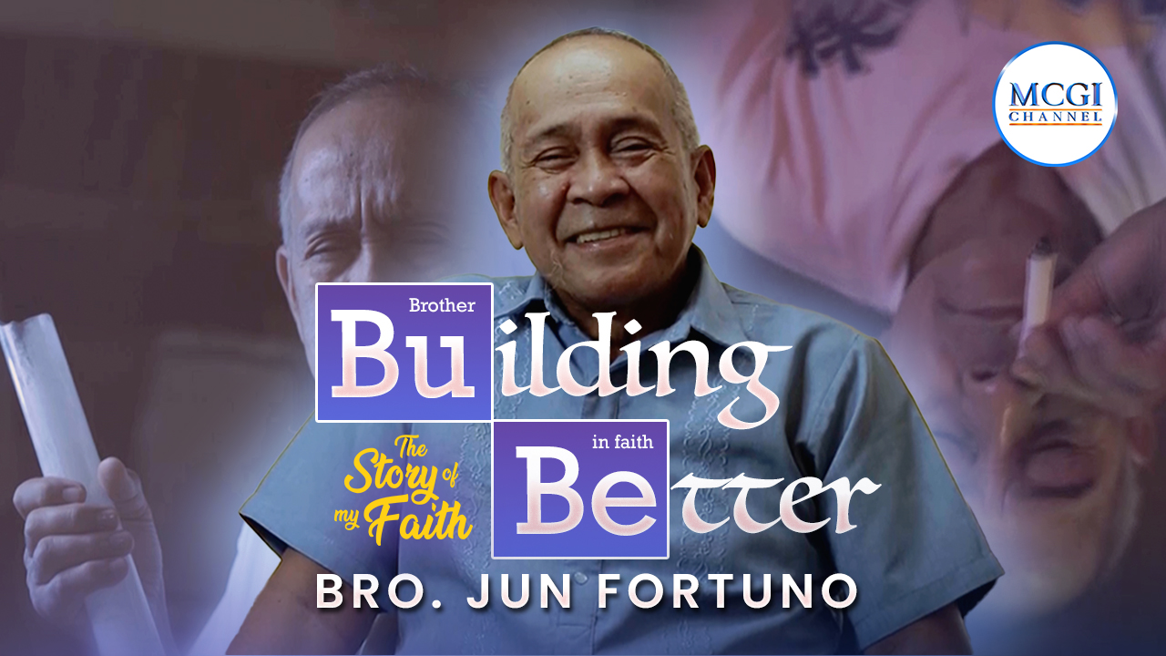 Building Better: Bro. Jun Fortuno Story