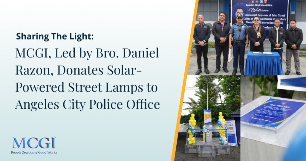 Sharing The Light: MCGI, Led by Bro. Daniel Razon, Donates Solar-Powered Street Lamps to Angeles City Police Office