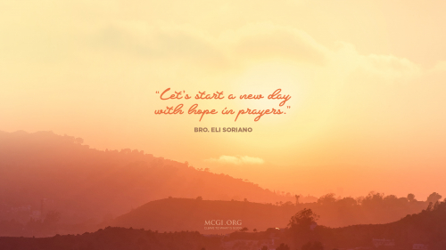 Let's start a new day with hope in prayers. - Bro. Eli Soriano  (Desktop)