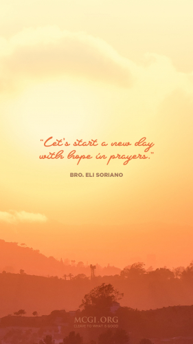 Let's start a new day with hope in prayers. - Bro. Eli Soriano (Phone)