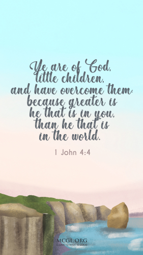 MCGI-MOBILE-DESKTOP-WALLPAPER-BIBLE-VERSE-1JOHN-4 4-YE-ARE-GODS-LITTLE-CHILDREN (1)